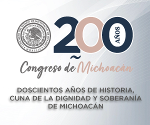 200 AÑOS DE HISTORIA CONGRESO DE MICHOACAN